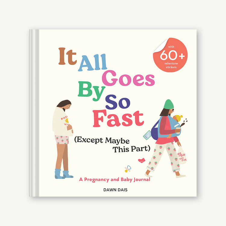 Chronicle Books It All Goes By So Fast (Except Maybe this Part)