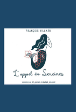 France Francois Villard, 'L'Appel des Sereines' Syrah 2021