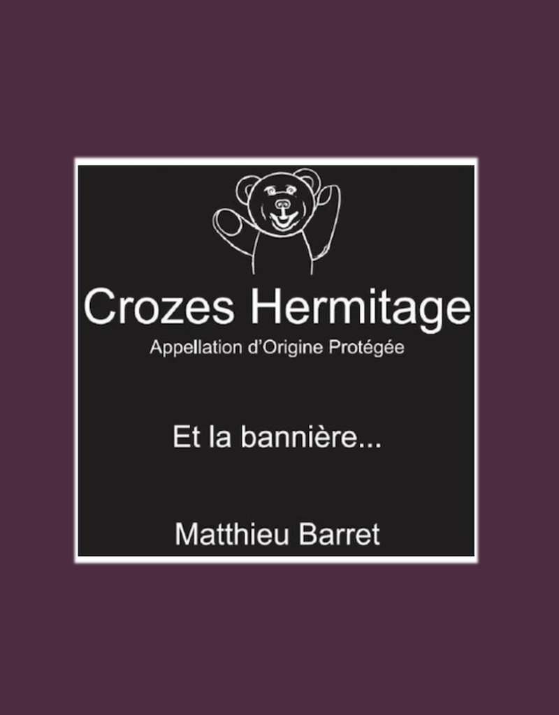 France Matthieu Barret,  'Et La Banniere' Crozes-Hermitage Syrah 2021