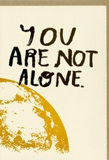 People I've Loved You Are Not Alone Card