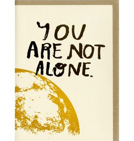 People I've Loved You Are Not Alone Card