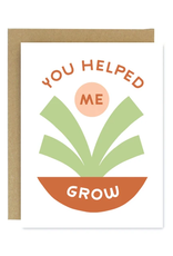 Worthwhile Paper You Helped Me Grow Card