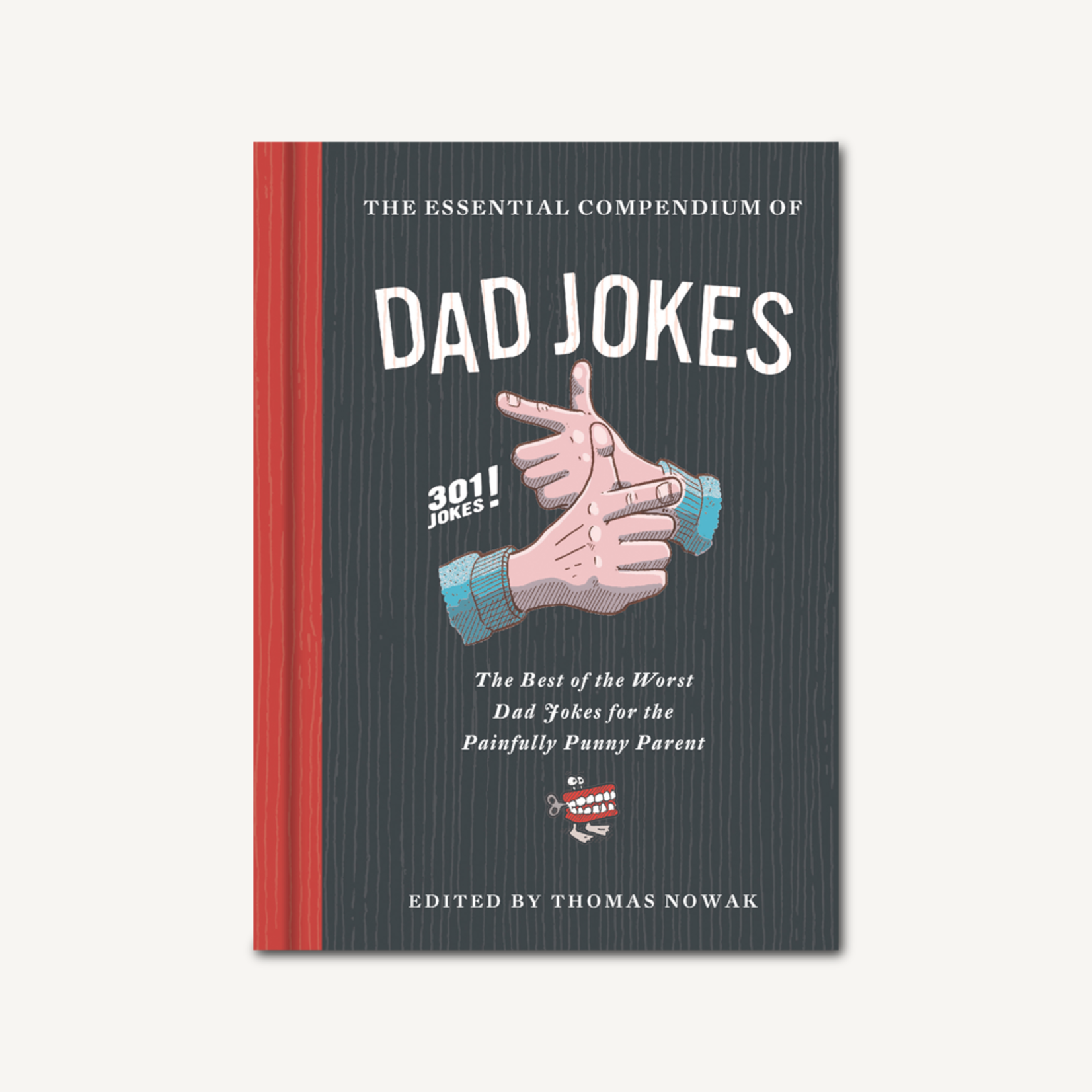 Chronicle Books Essential Compendium of Dad Jokes