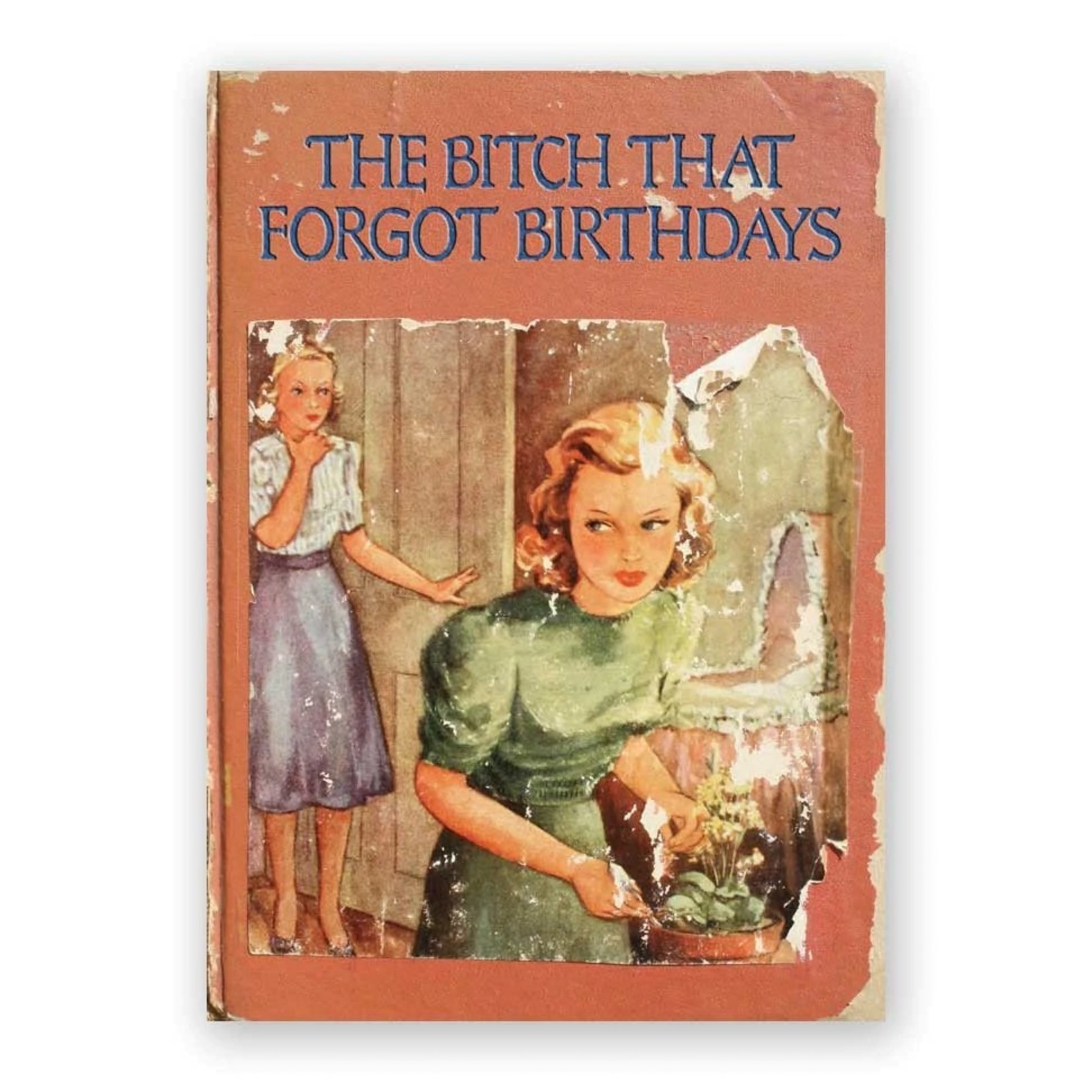 the mincing mockingbird Birthday Card: Bitch Forgot