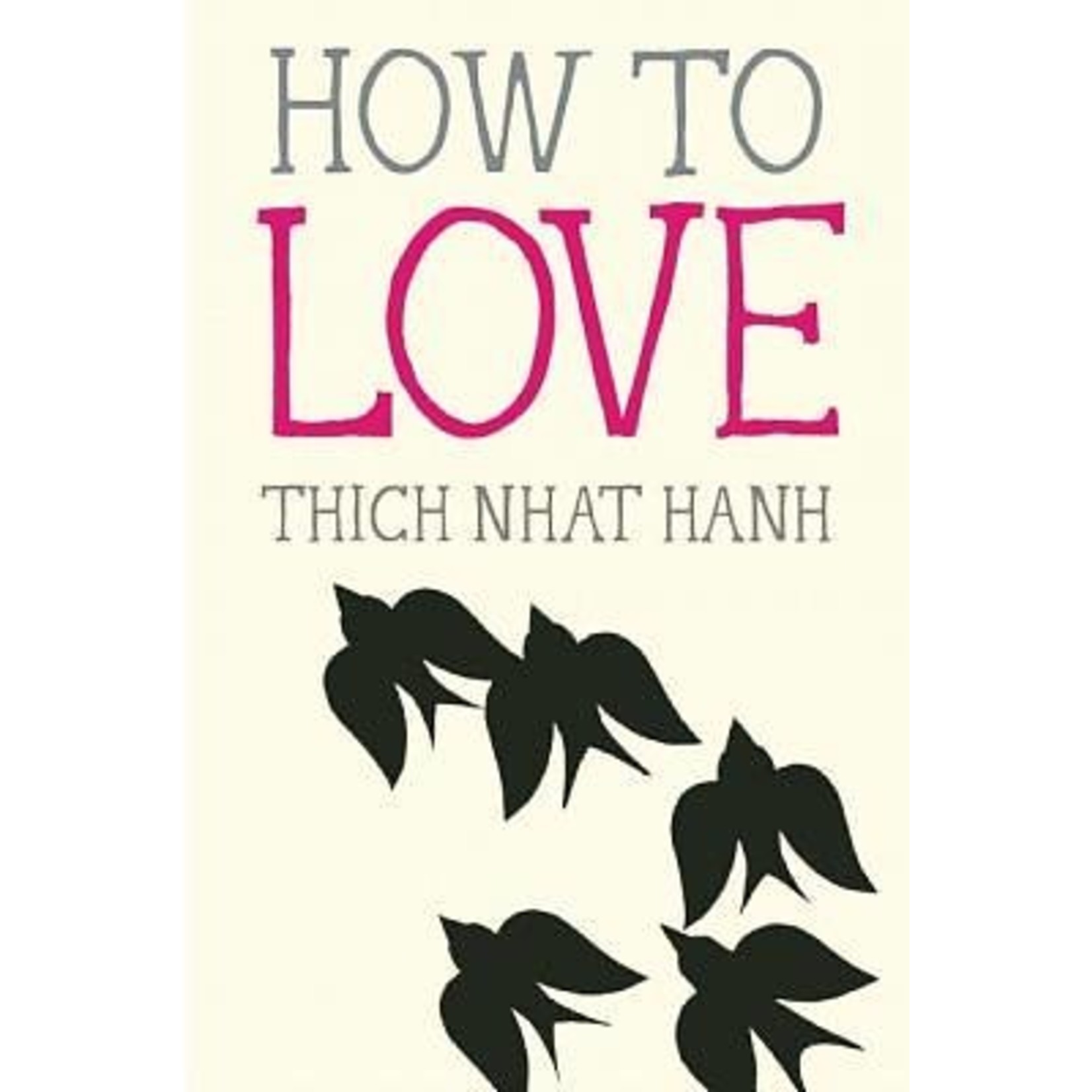 Penguin Random House How to Love : Mindfulness Essentials