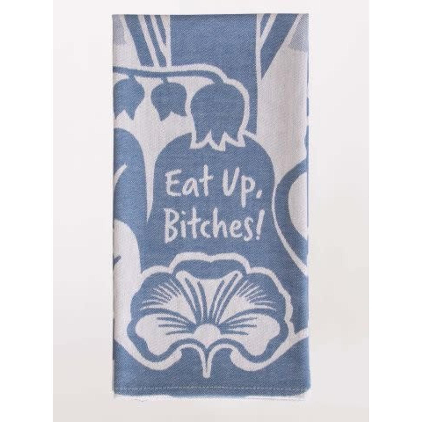 Blue Q Eat Up Bitches Dish Towel