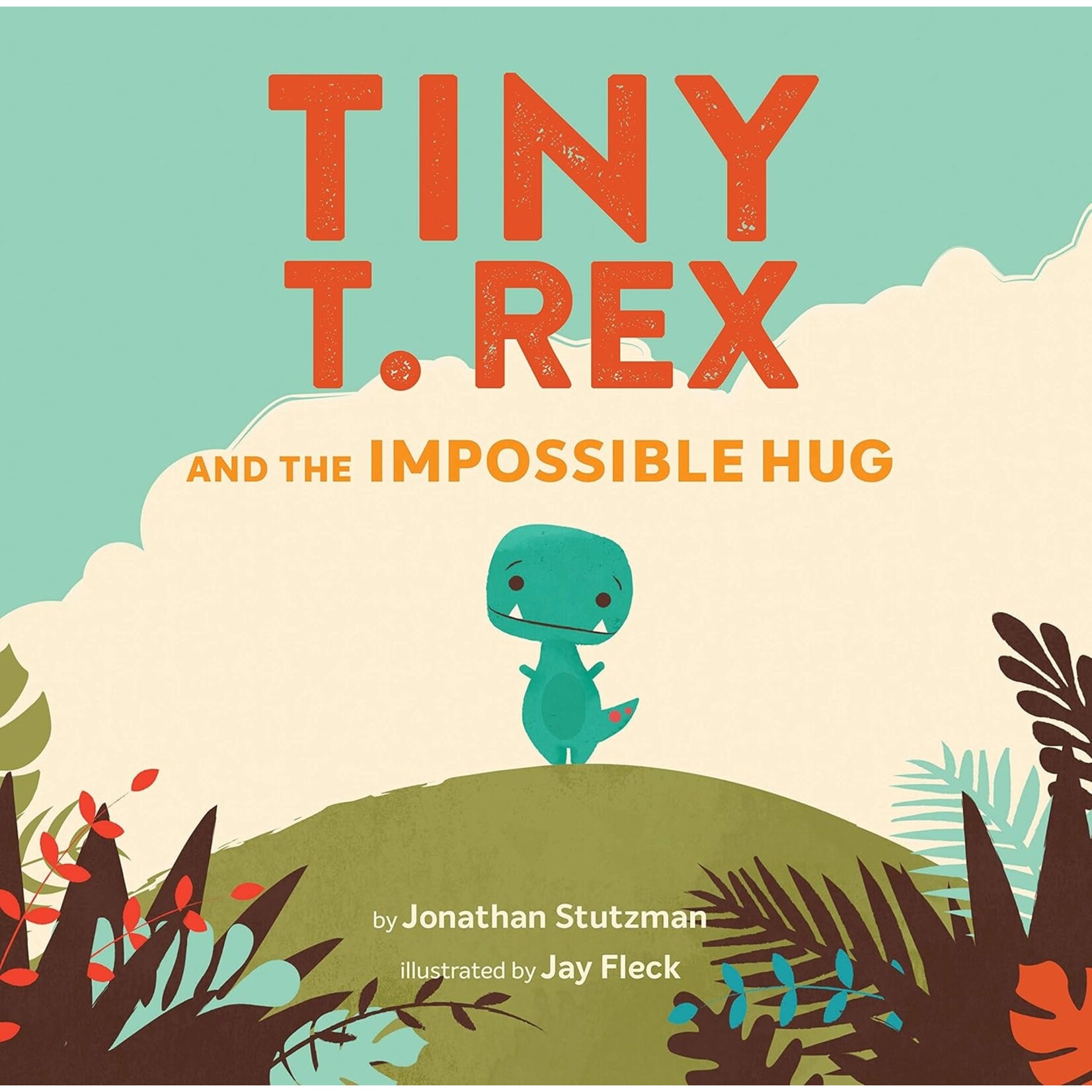 Tiny T-Rex and the Impossible Hug