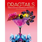 The Quarto Group Dragtails : Fierce Cocktails Inspired by Drag Royalty