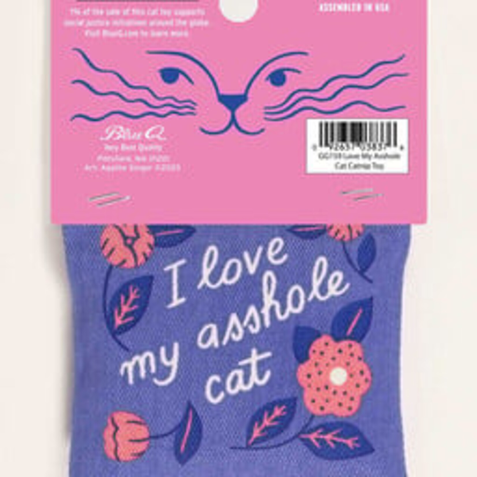 Blue Q Love My A**hole Cat Cat Nip Toy