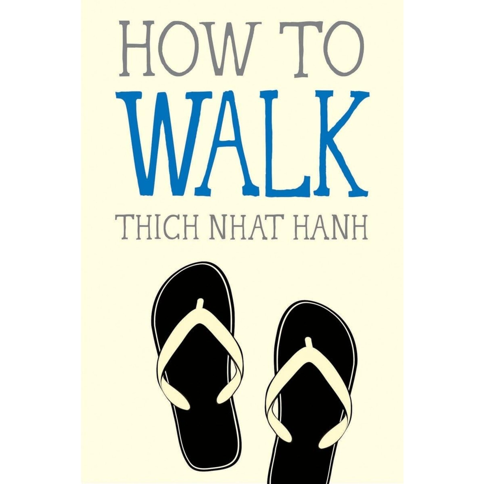 Penguin Random House How to Walk : The Mindfulness Essentials