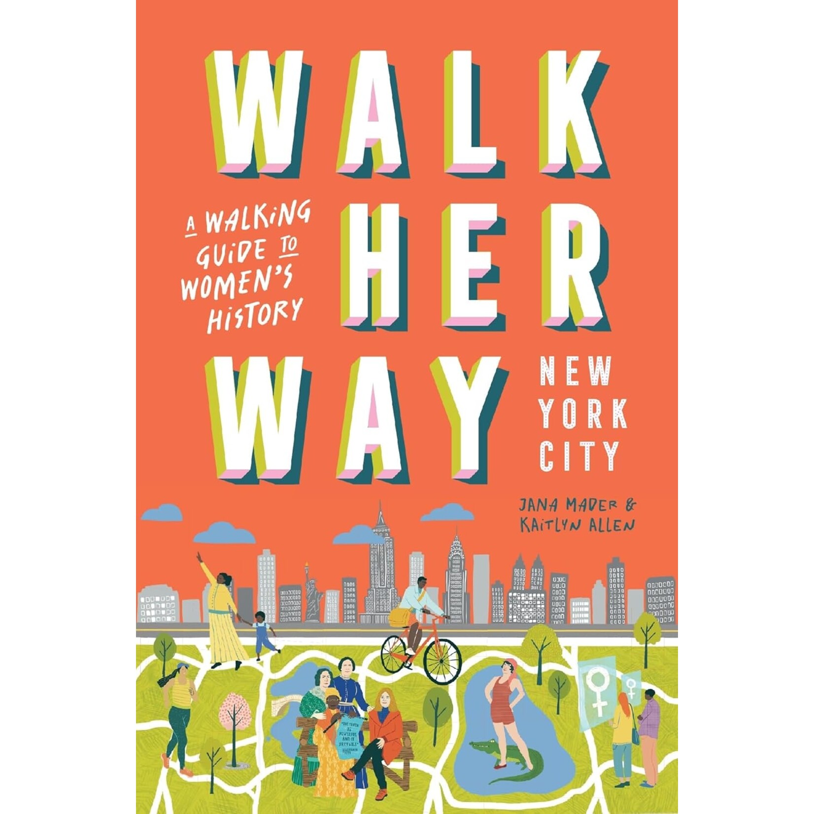 Chronicle Books Walk Her Way New York City: A Walking Guide to Women’s History
