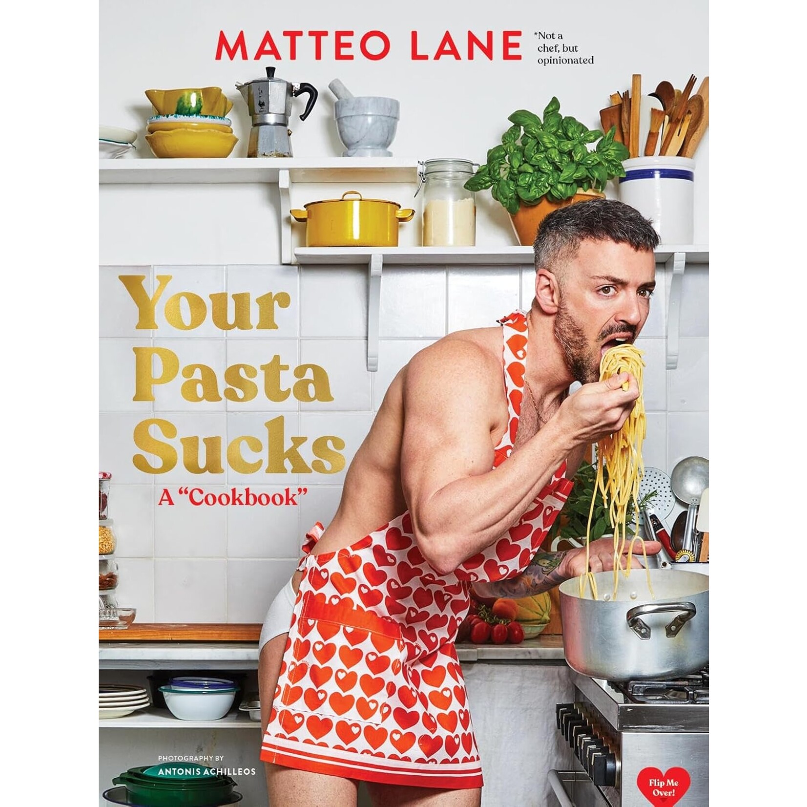Chronicle Books Your Pasta Sucks: A Cookbook