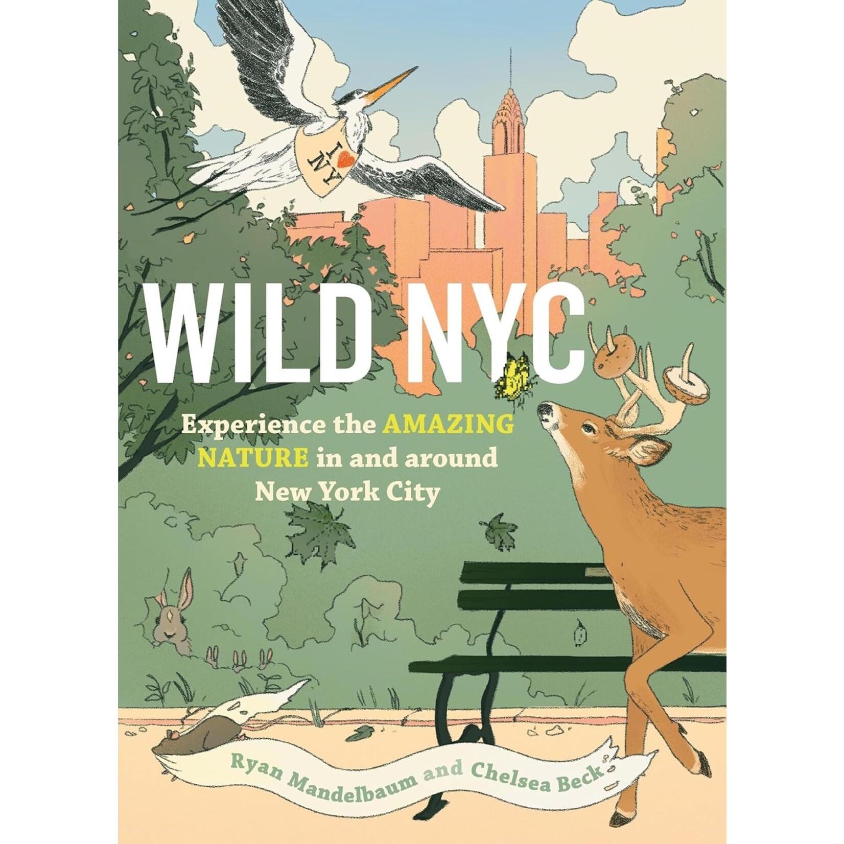 Hachette Wild NYC : Nature in and around NYC