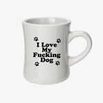 I Love My Fucking Dog Diner Mug