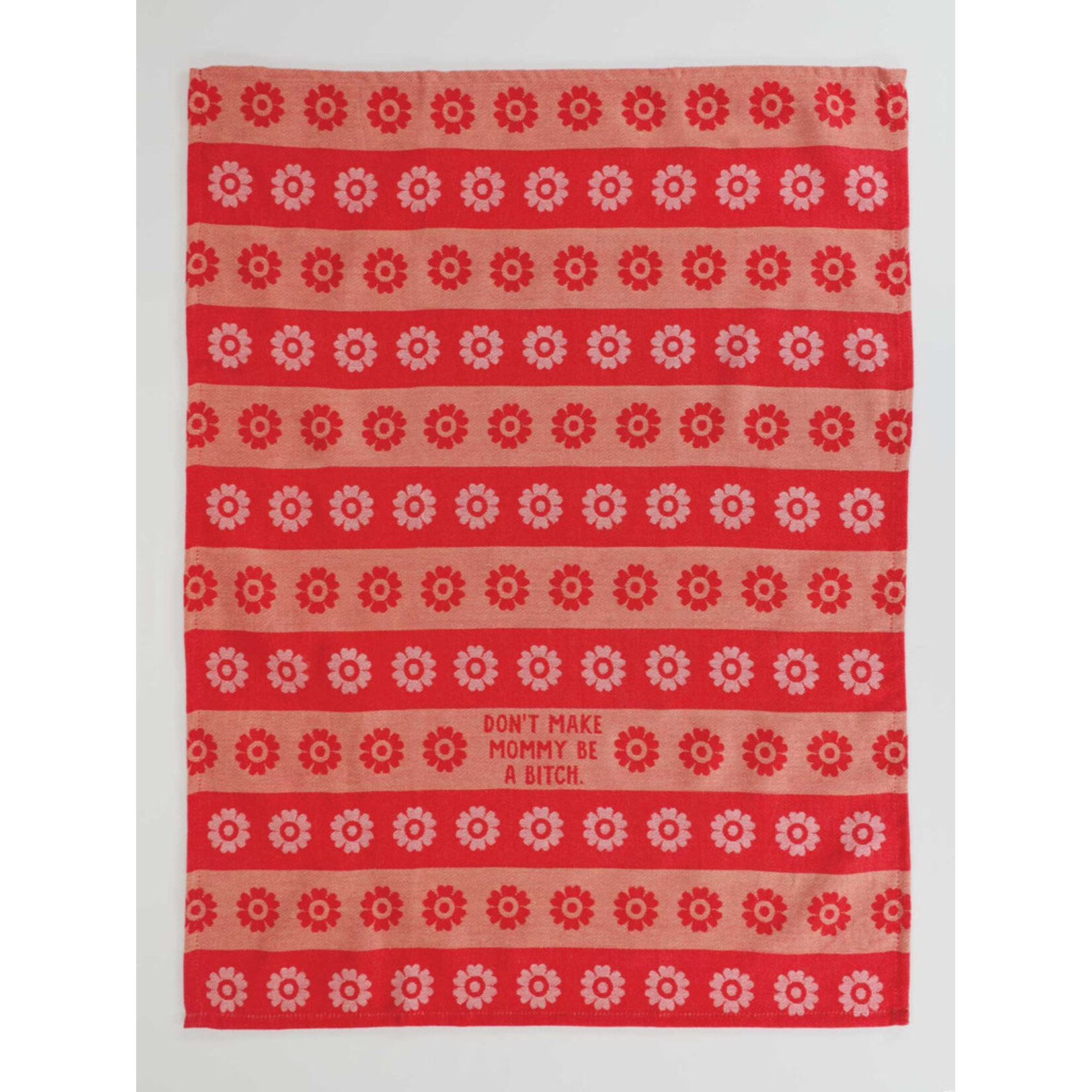 Blue Q Don't Make Mommy Dish Towel
