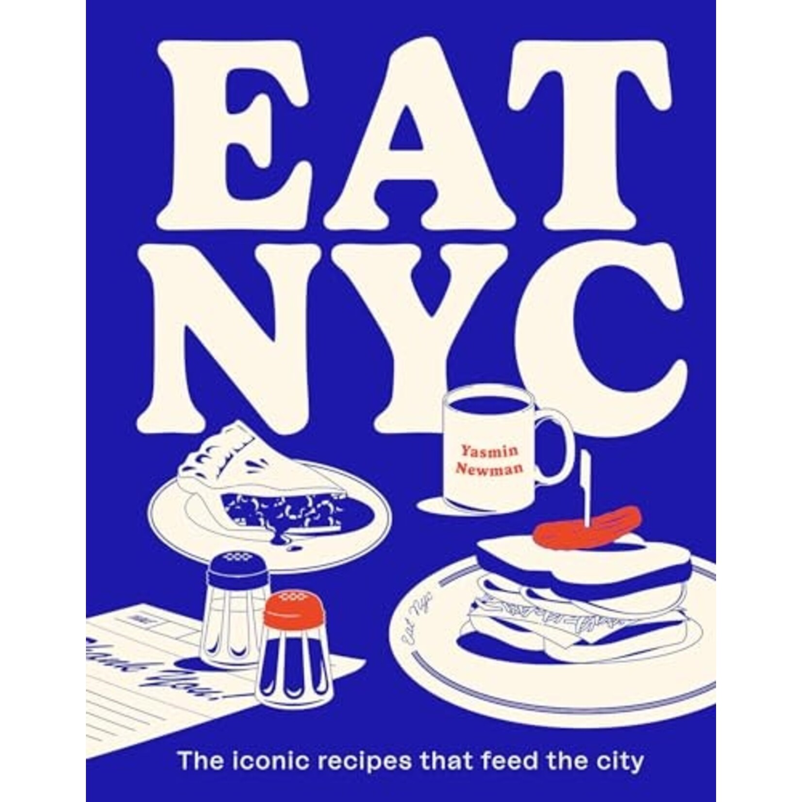 Penguin Random House EAT NYC: The Iconic Recipes that Feed the City