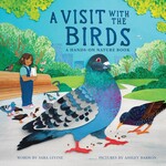 A Visit with the Birds: Hands-On Nature Book