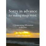 Chronicle Books Sorry in Advance for Making Things Weird