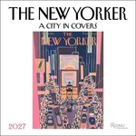 rizzoli universe New Yorker: A City in Covers Wall Calendar 2027