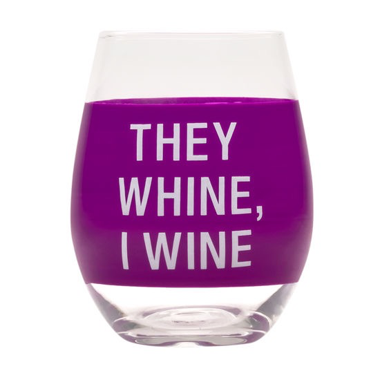 About Face Designs - They Whine,  I Wine Wine Glass