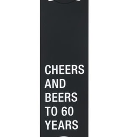 About Face Designs - Cheers to 60 Years Bottle Opener