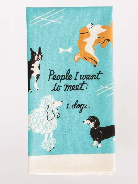 Blue Q - "People I Want to Meet: Dogs" Dish Towel