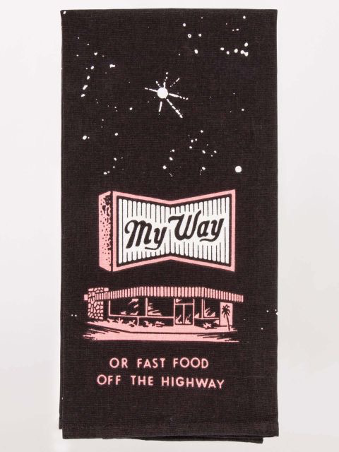 Blue Q - "My Way or Fast Food" Dish Towel