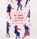 Blue Q - "Me When My Song Come On" Dish Towel