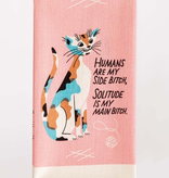 Blue Q - "Humans Are My Side Bitch" Dish Towel