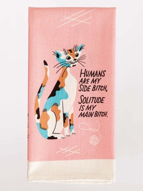 Blue Q - "Humans Are My Side Bitch" Dish Towel