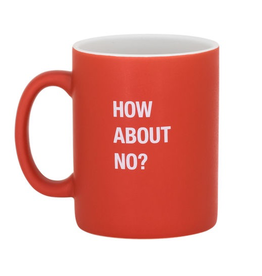 About Face Designs: How About No Mug