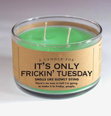 Whiskey River Soap Company-Frickin Tuesday - Candle