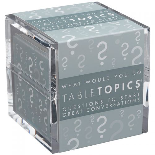 TableTopics: What Would You Do
