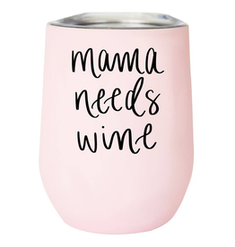 Sweet Water Decor Mama Needs Wine Tumbler