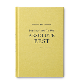 Compendium Because You’re the Absolute Best Book