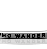 MantraBand - “Not All Who Wander Are Lost” Silver
