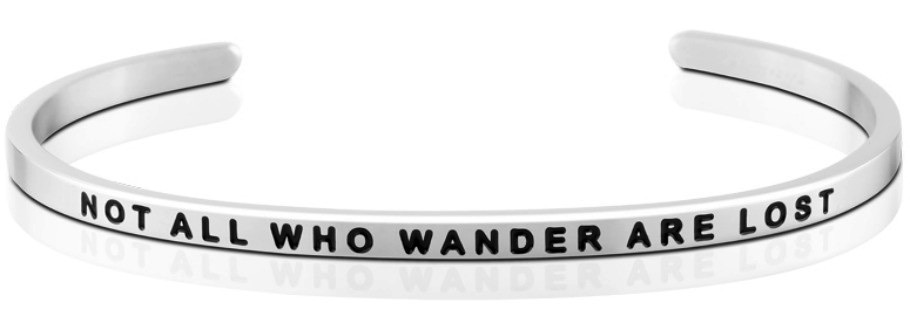 MantraBand - “Not All Who Wander Are Lost” Silver