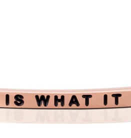 MantraBand - “It Is What It Is” Rose Gold