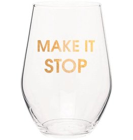 Chez Gagne Stemless Wine Glass - Make It Stop