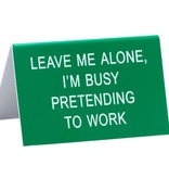 About Face Designs - Busy Pretending Sign
