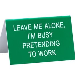 About Face Designs - Busy Pretending Sign