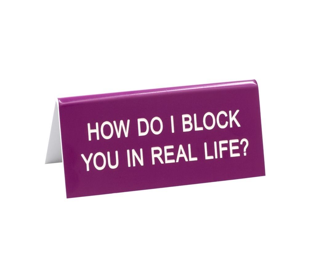 About Face Designs - Block You In Life Sign
