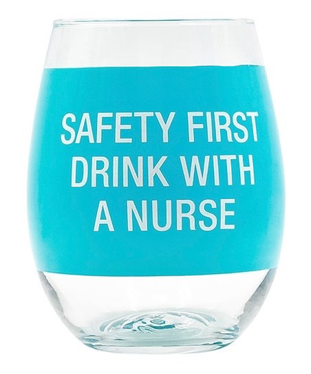 About Face Designs - Drink With a Nurse Wine Glass