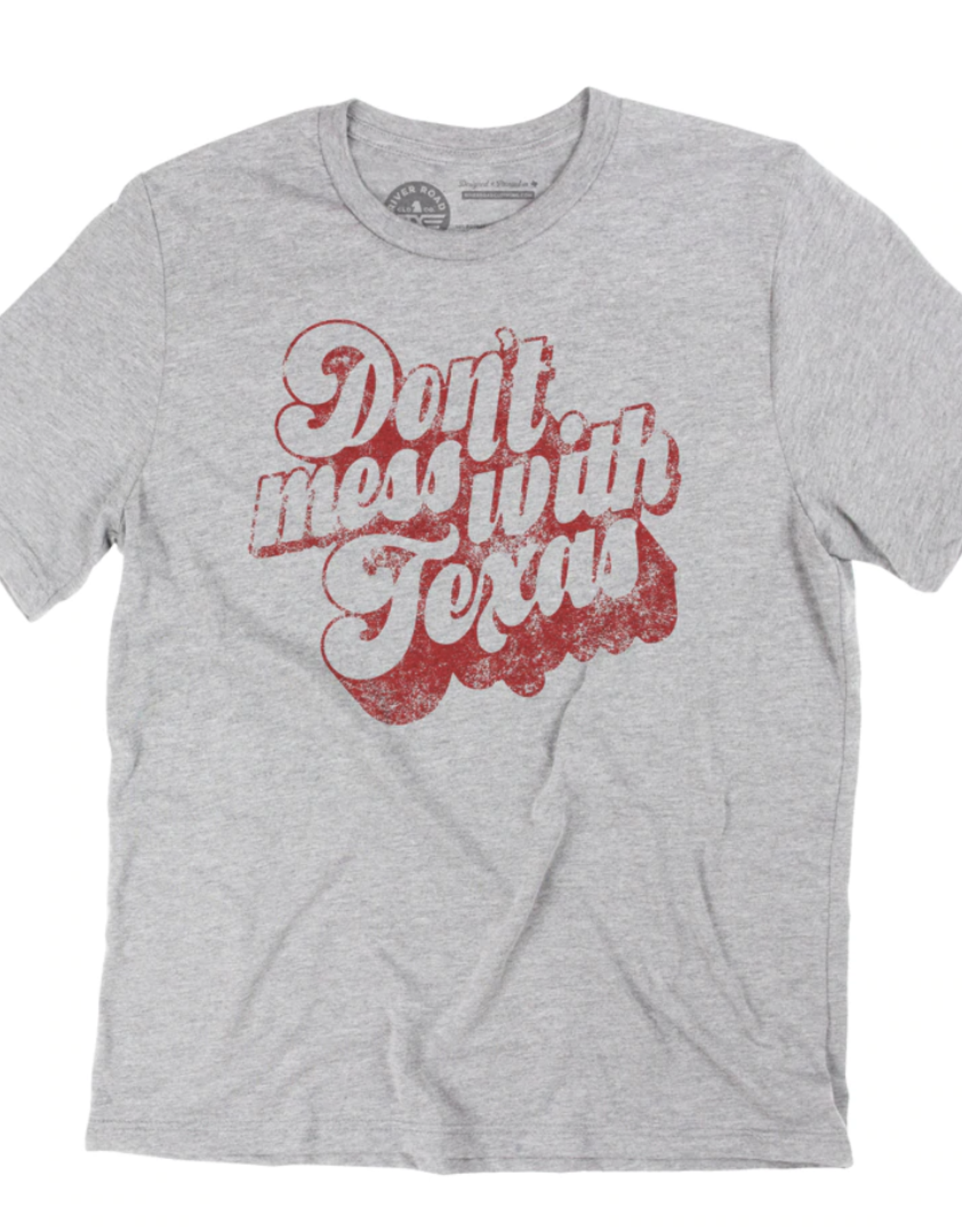 River Road Clothing don't mess with texas tee