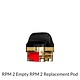 RPM 2  Empty replacement Pod