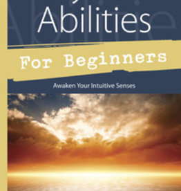 Psychic Abilities For Beginners: Awaken Your Intuitive Senses