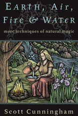 Earth, Air, Fire & Water: More Techniques of Natural Magic