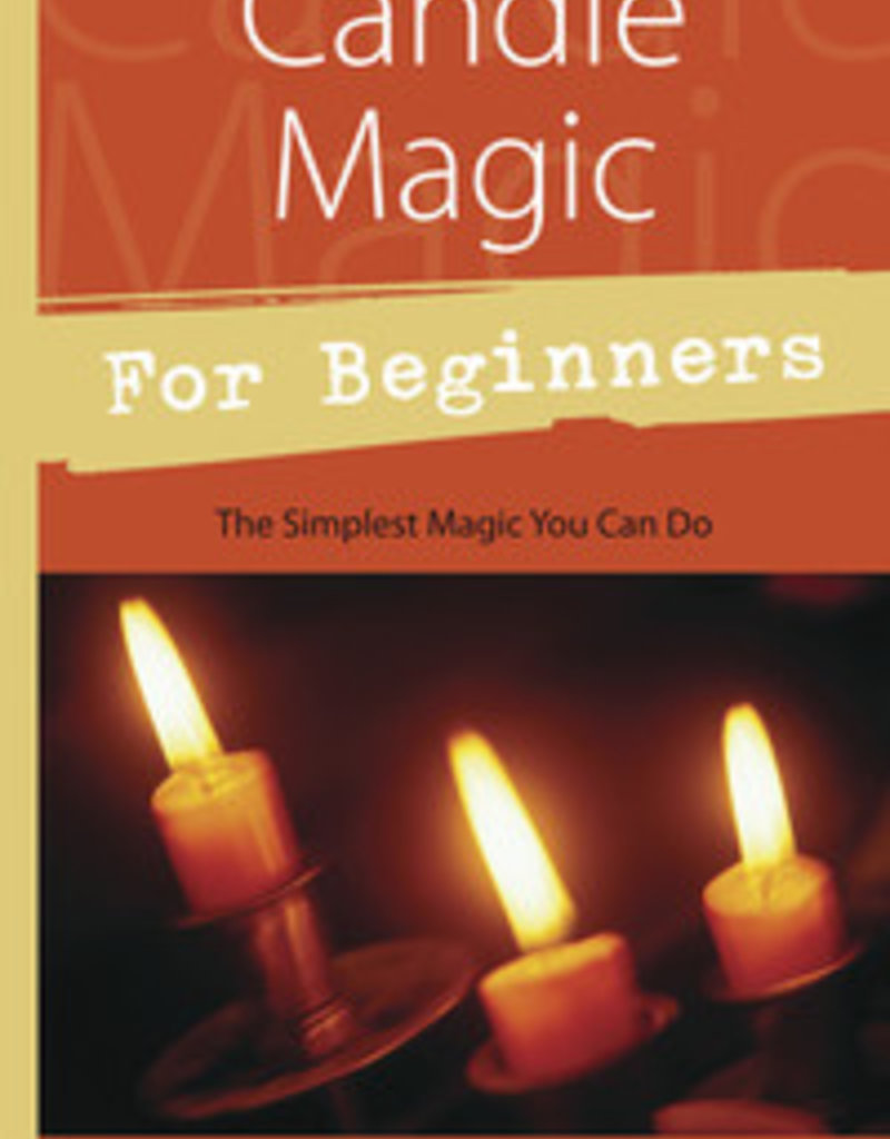 Candle Magic For Beginners: The Simplest Magic You Can Do