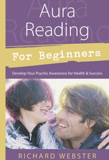 Aura Reading For Beginners: Develop Your Psychic Awareness for Health & Success