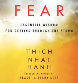 Fear - Essential Wisdom for Getting Through the Storm by Thich Nhat Hanh